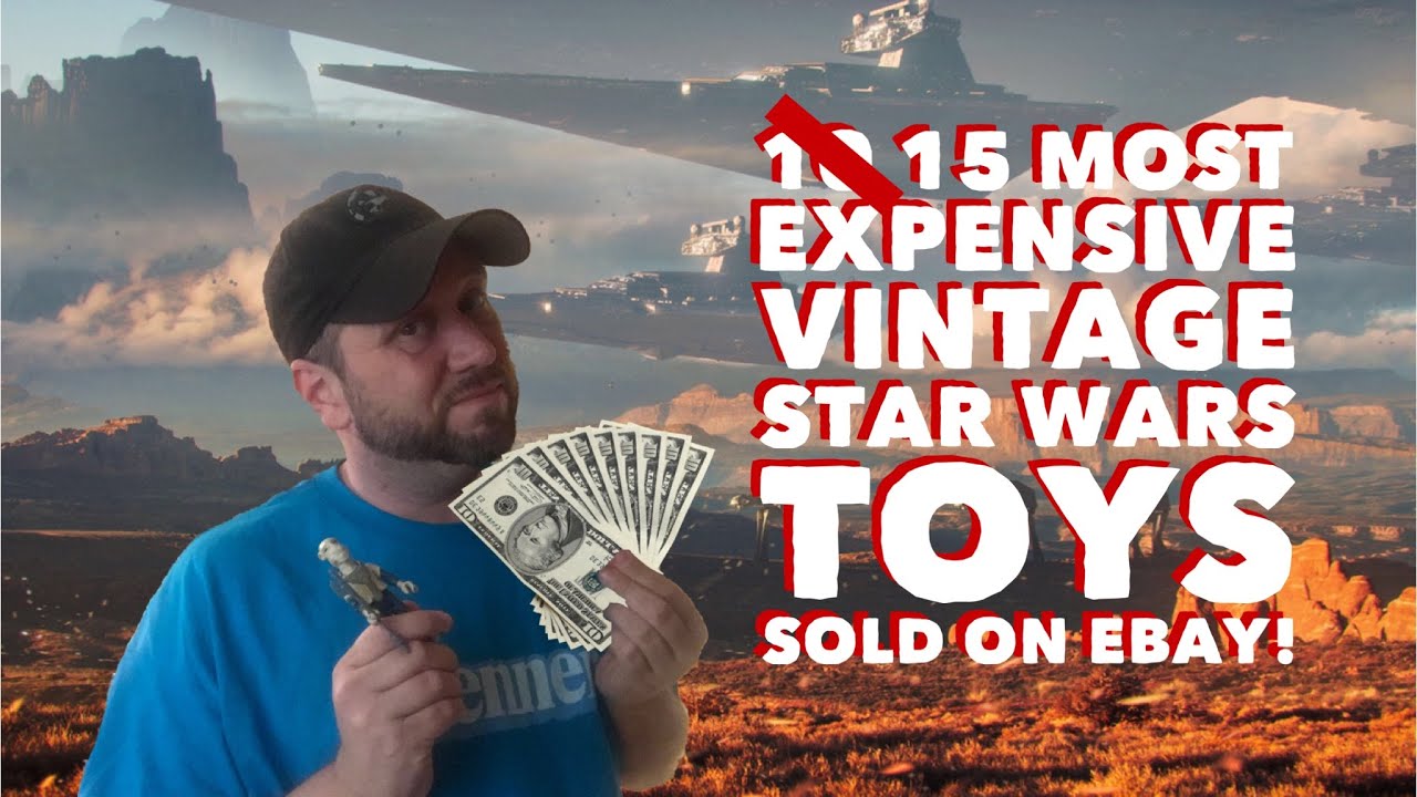 15 Most Expensive Vintage Star Wars Toys on Ebay