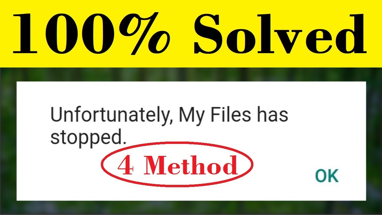 How To Fix Unfortunately My Files Has Stopped Error (4 Easyway)