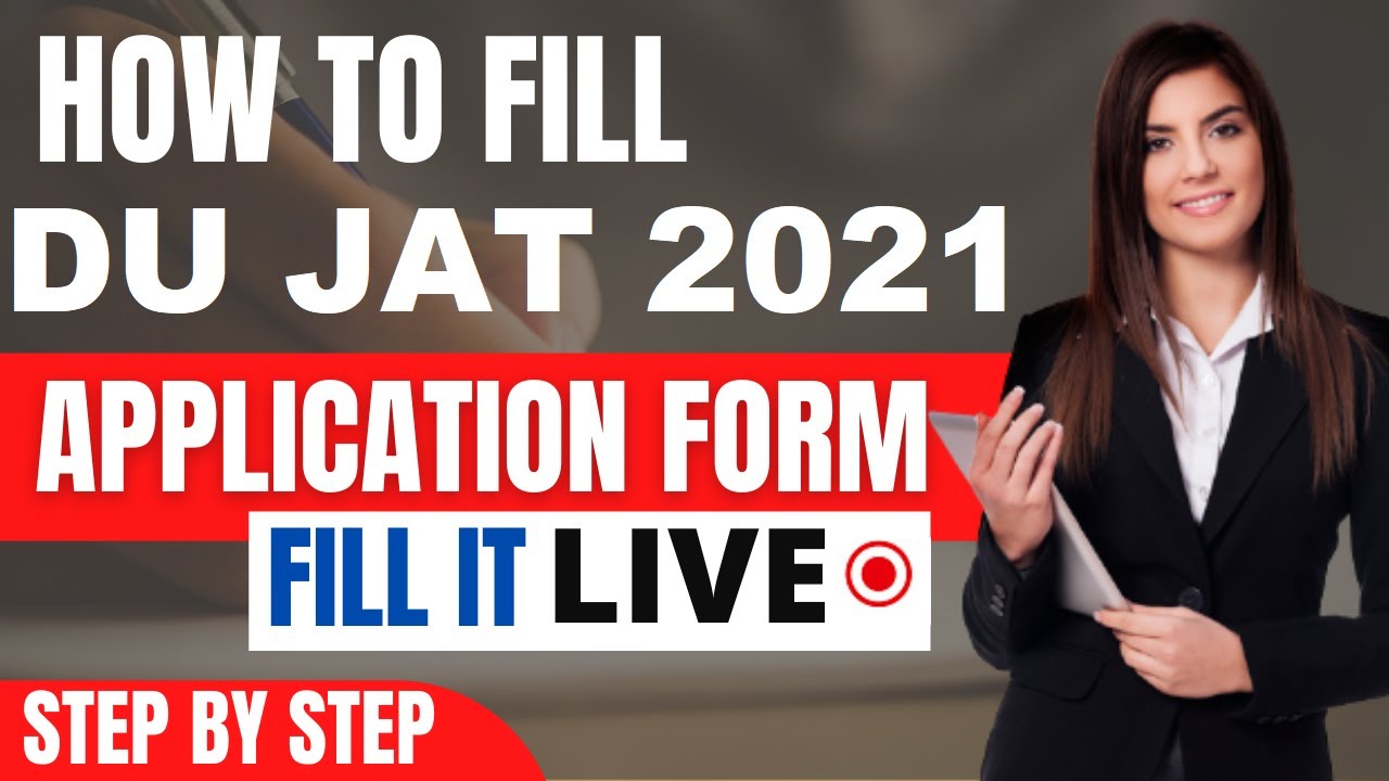 DU JAT 2021 Application Form (Released) - Check How To Fill DU JAT Application By Official Link