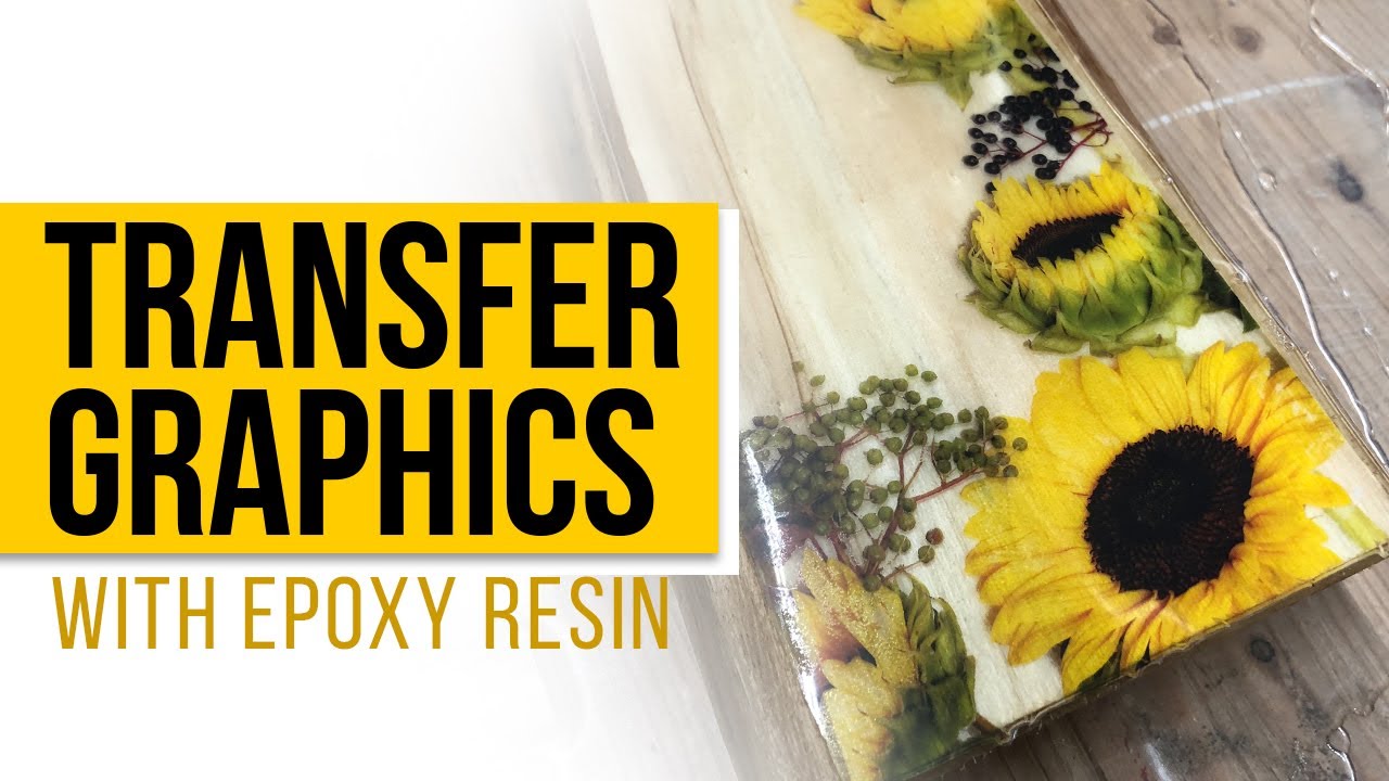How To Transfer Graphics with Epoxy Resin