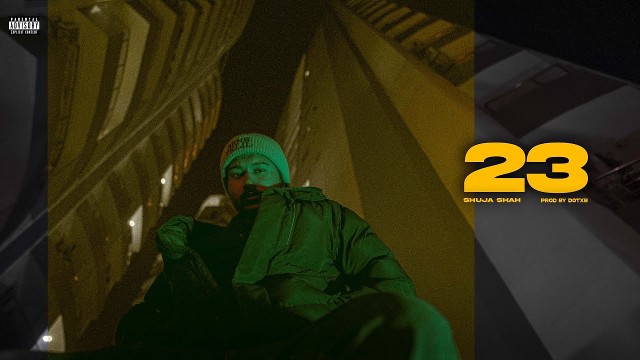 23 - Shuja Shah ( Official Music Video )
