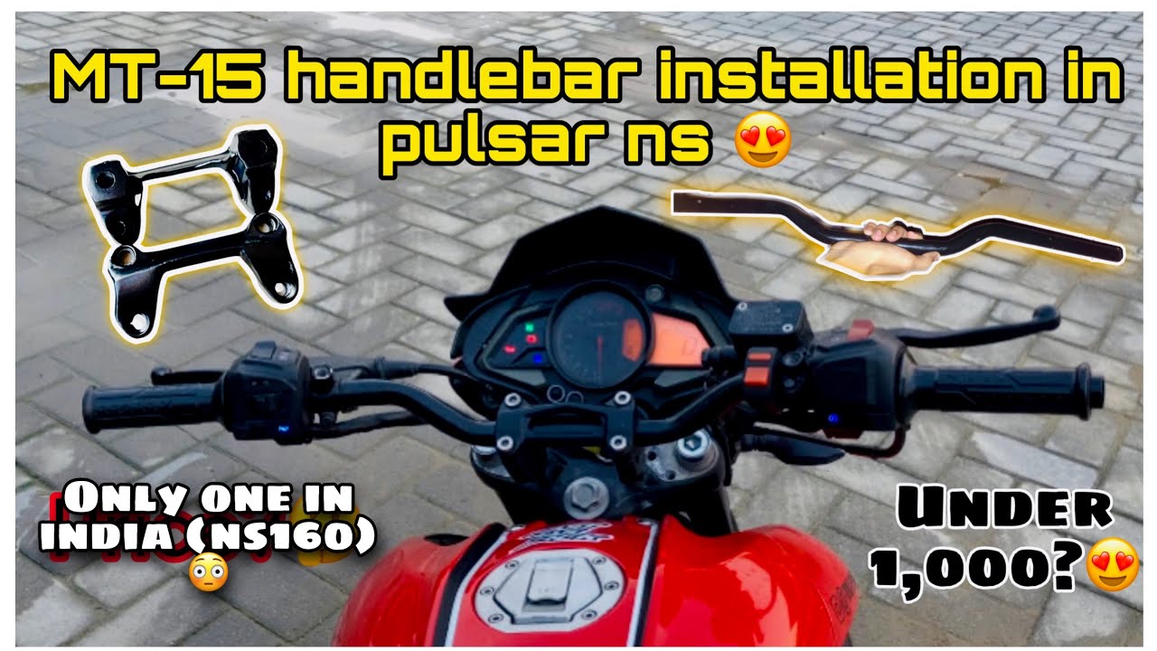 Mt15 handlebar installation in Pulsar ns | First in India - NS-160 | Under ₹1,000 only