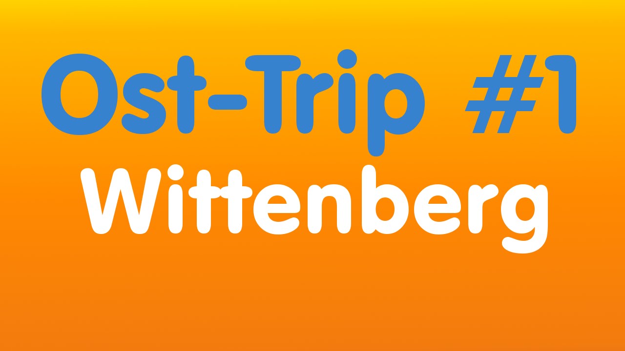 Wittenberg | VLOG | Ost-Trip #1