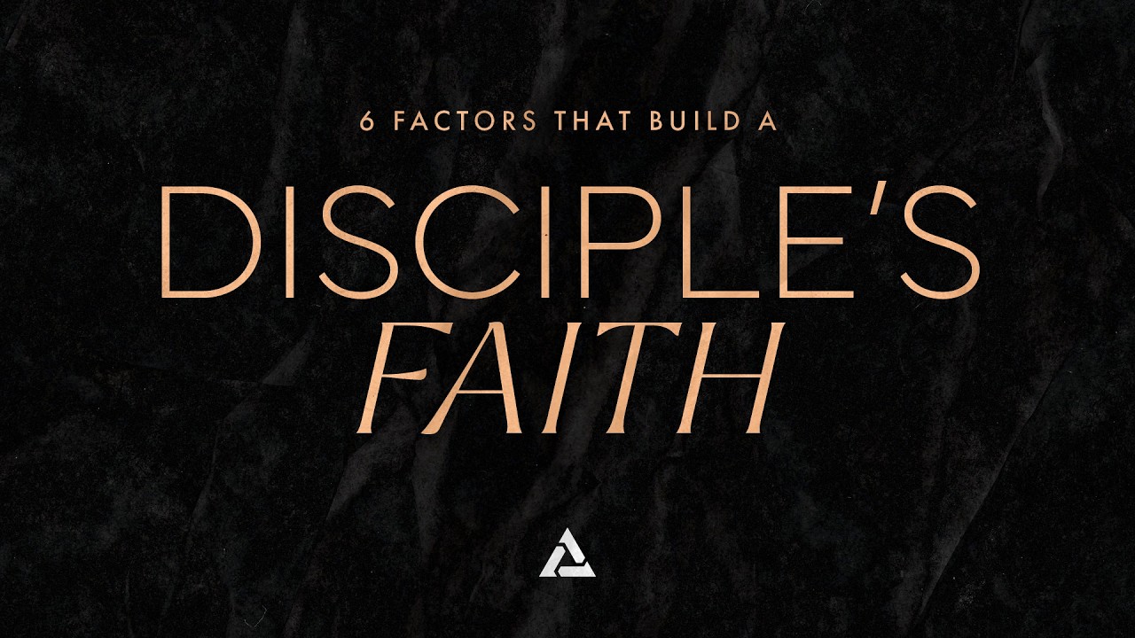 Six Factors That Build a Disciple's Faith (Part 5) | Matthew 6 | Bill Boulet