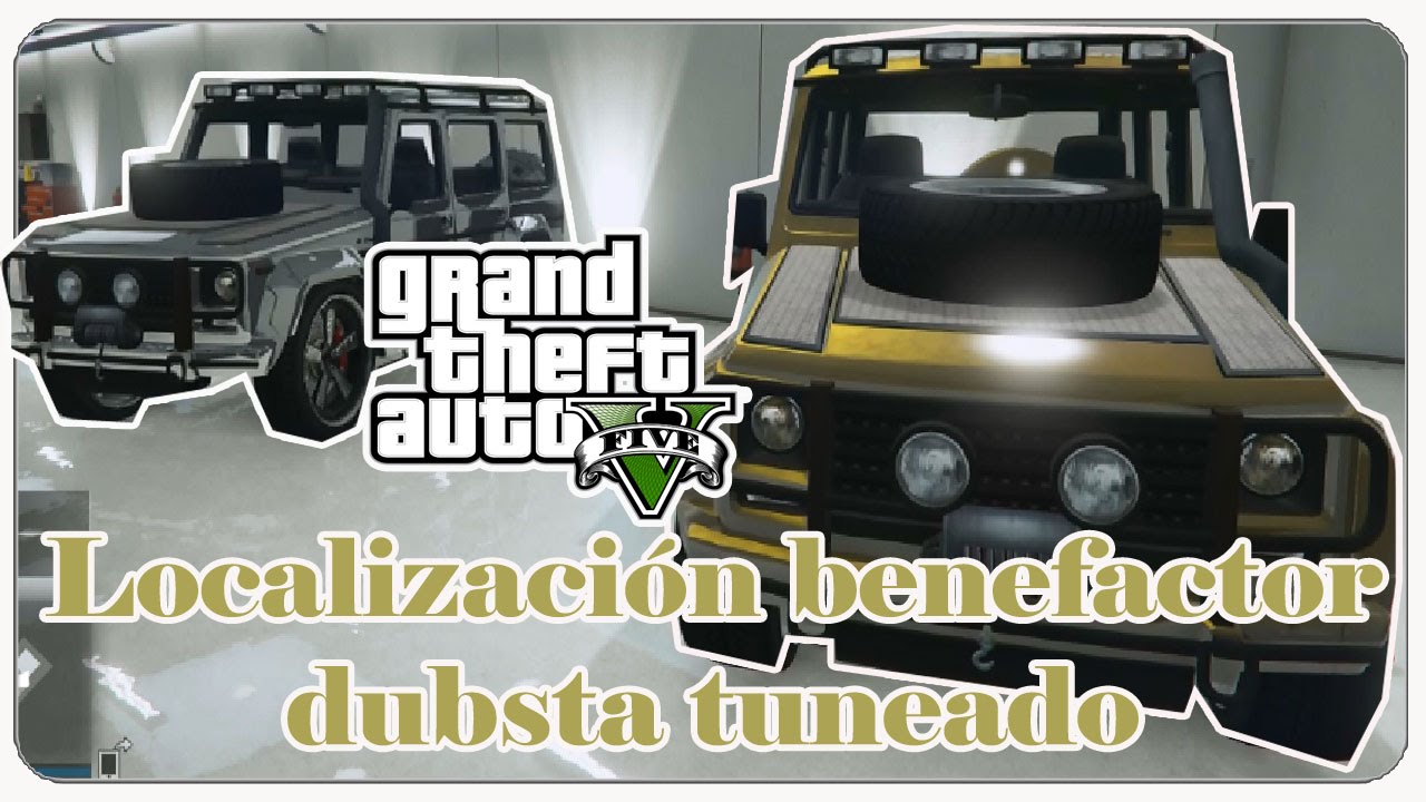 GTA V Benefactor dubsta tuneado localización on line