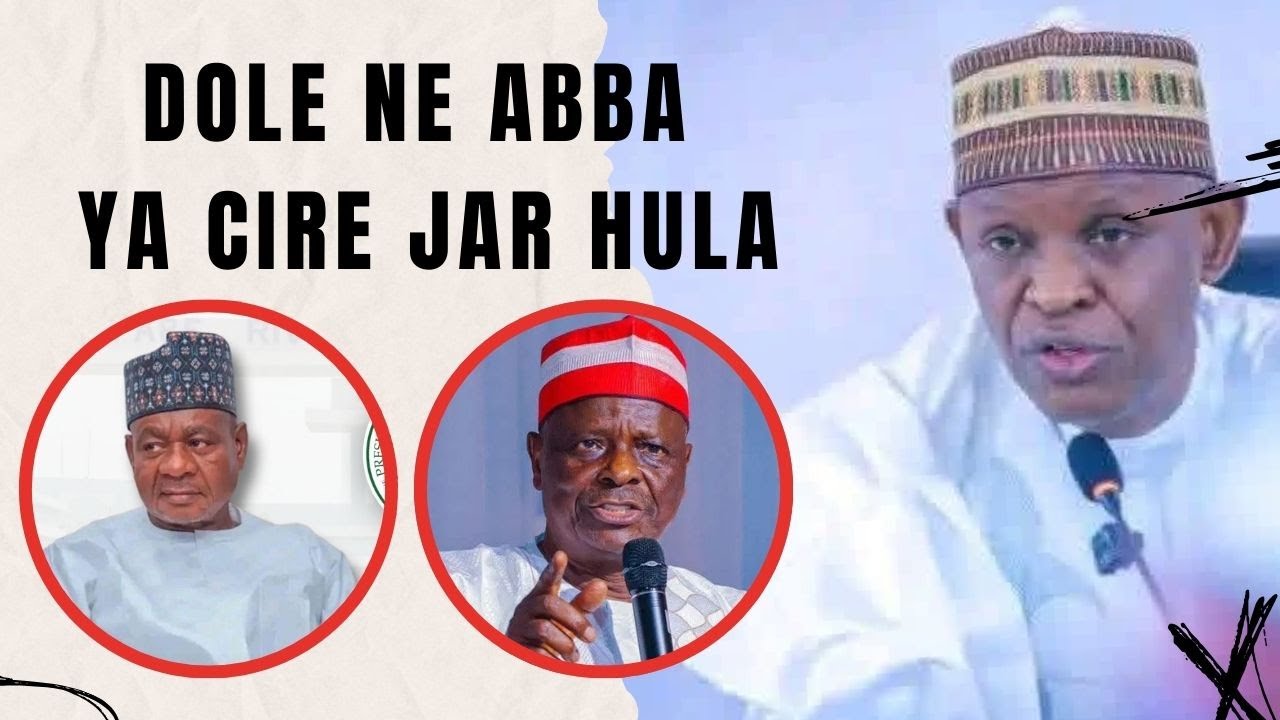 DOLE NE ABBA YA CIRE JAR HULA - MUSA ILIYASU KWANKWASO