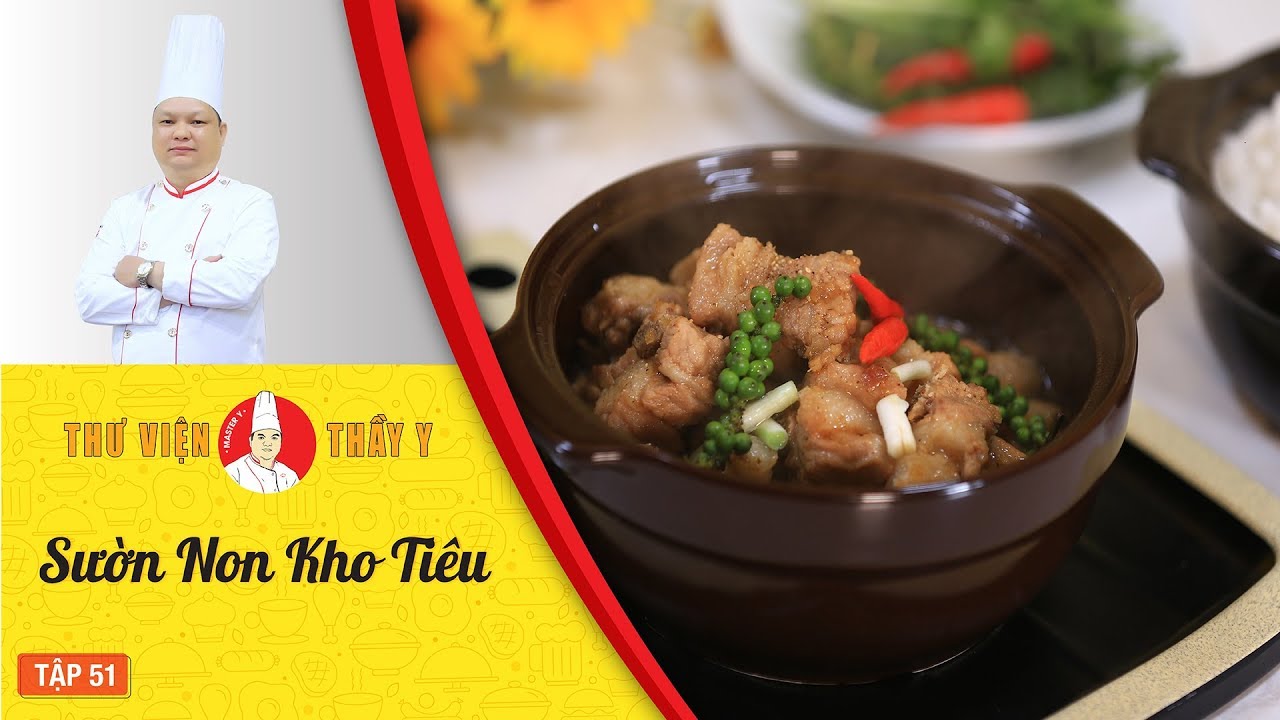 Cách kho thịt ngon - Sườn Non Kho Tiêu - Dạy học nấu ăn ngon - Thư Viện Thầy Y | Tập 51