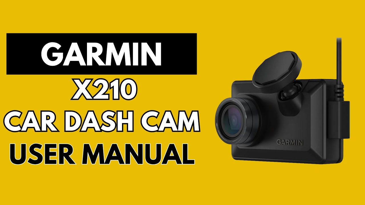 Установка и настройка: Руководство пользователя видеорегистратора Garmin Dash Cam X210
