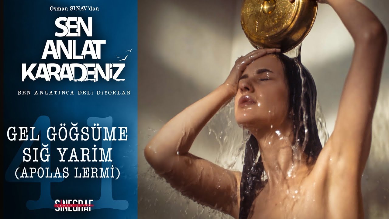 Gel Göğsüme Sığ Yarim - Apolas Lermi - Sen Anlat Karadeniz 41. Bölüm