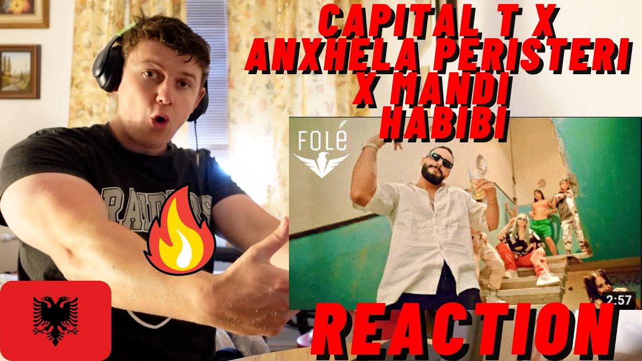 🇦🇱Capital T X Anxhela Peristeri X Mandi - HABIBI (Official Video) | ((IRISH🇮🇪GUY INSANE REACTION!!))