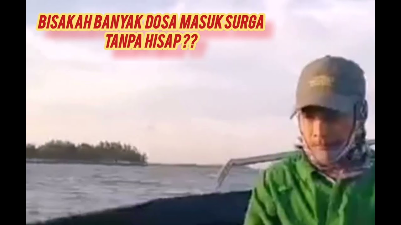 BISAKAH BANYAK DOSA MASUK SURGA TANPA HISAP?? 