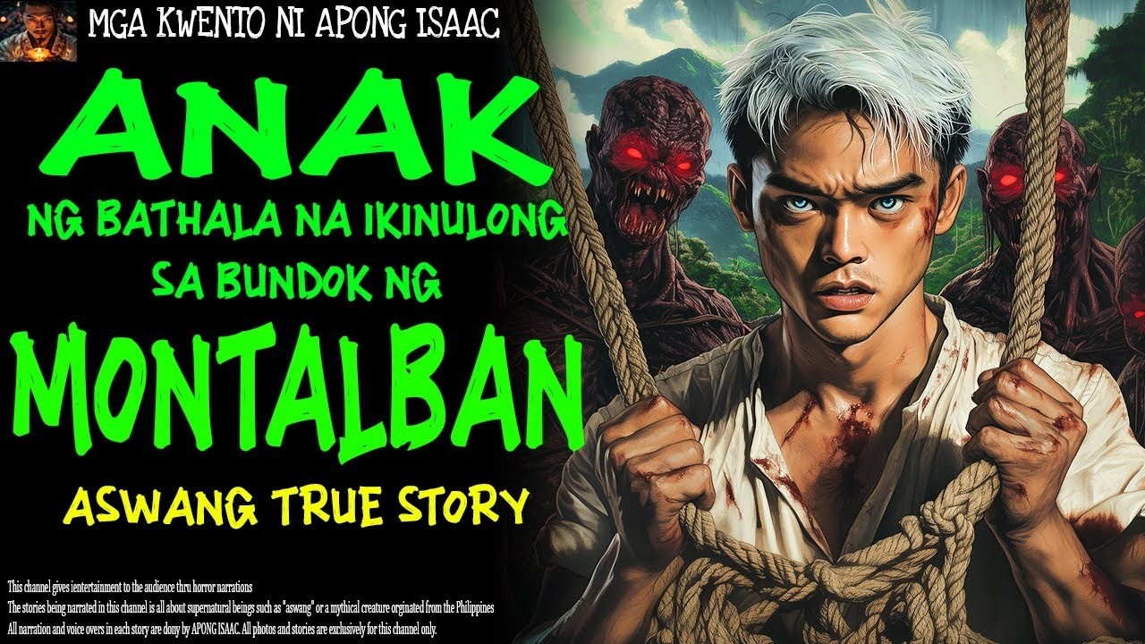 ANAK NG BATHALA NA IKINULONG SA BUNDOK NG MONTALBAN | Aswang True Story