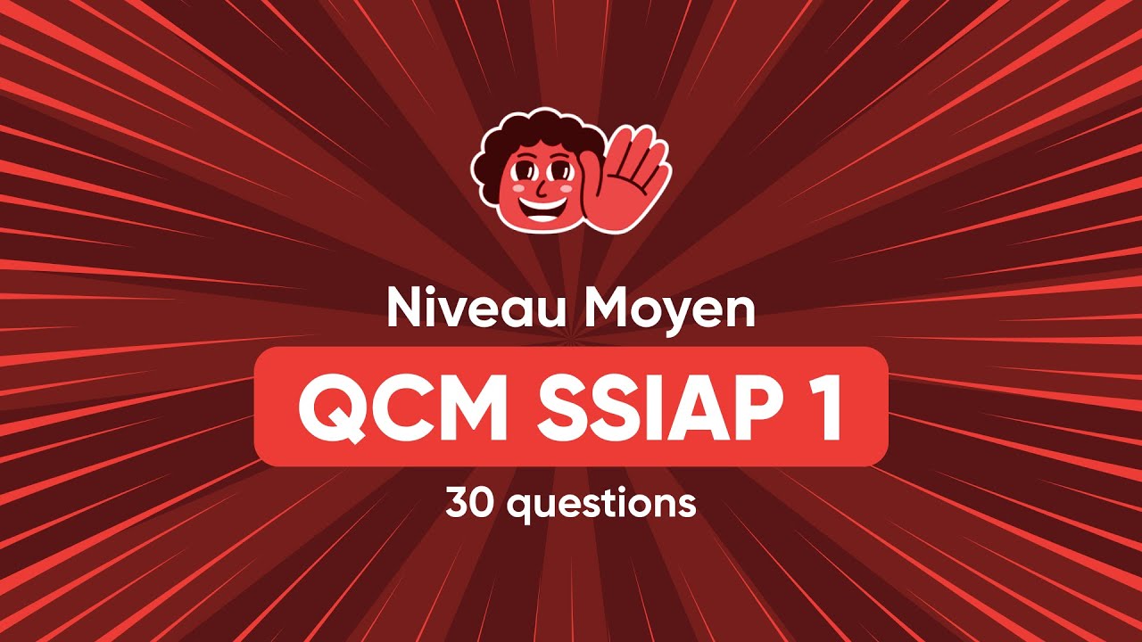 QCM SSIAP 1 - Niveau Moyen (avec corrections)