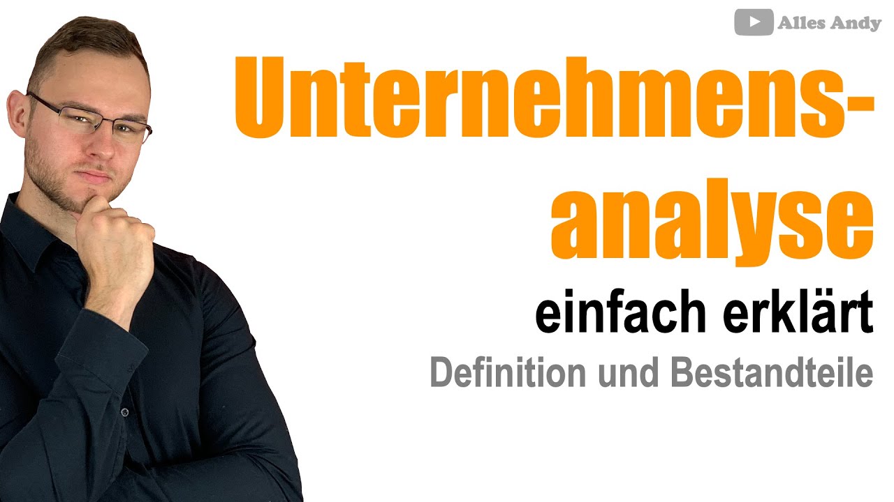 Unternehmensanalyse Definition und Bestandteile erklärt