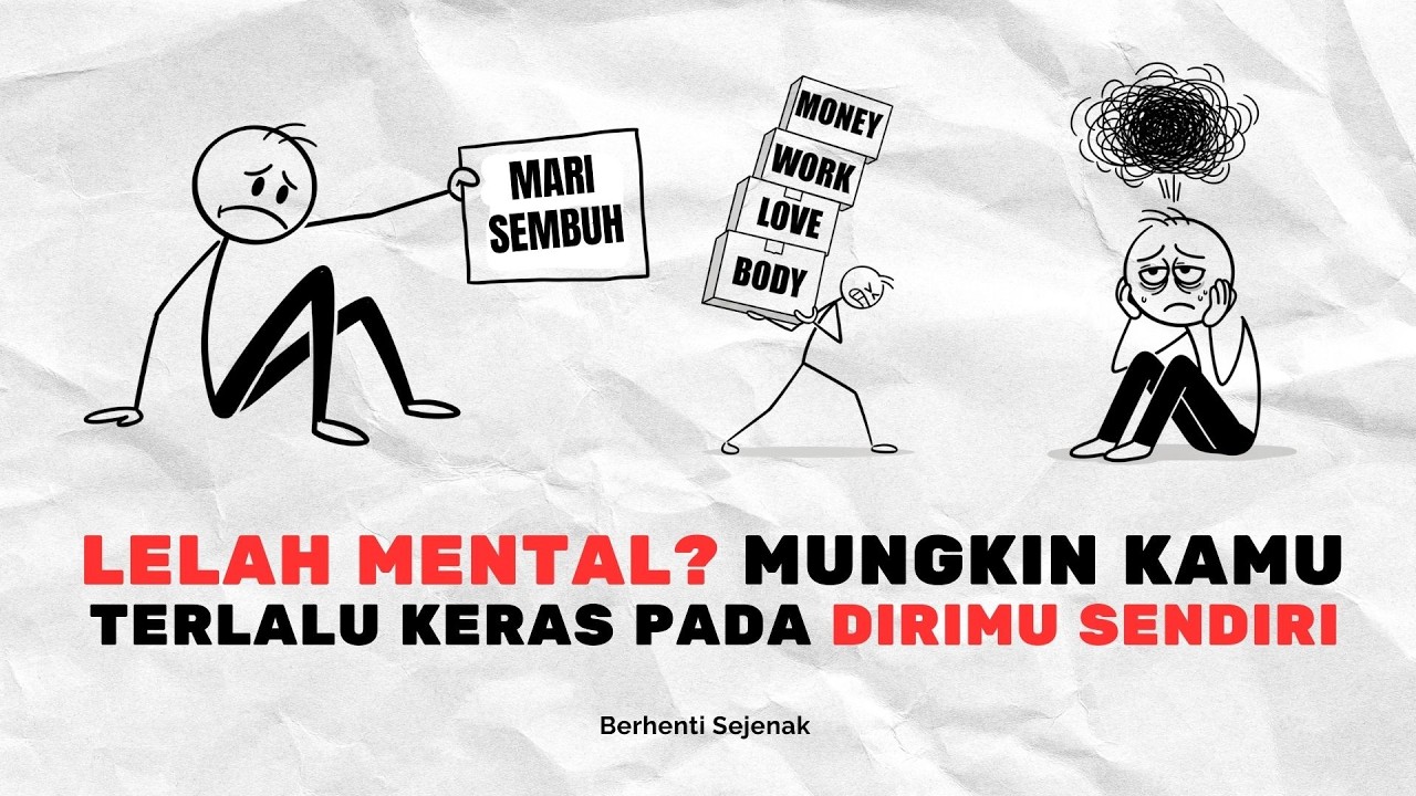 Lelah Mental? Mungkin Kamu Terlalu Keras pada Dirimu Sendiri | 3 Menit Untuk Sembuh