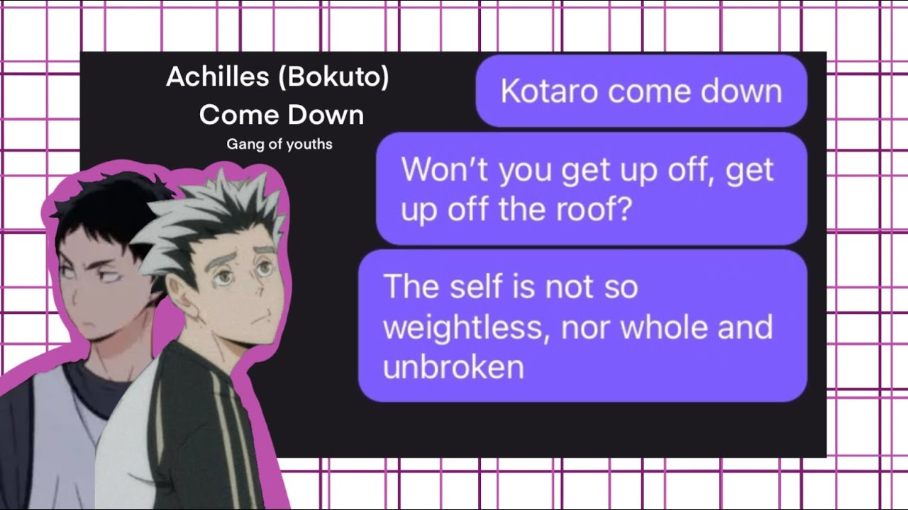 Achilles (Bokuto) Come Down || Haikyuu Text Lyric Prank || Bokuakakuroken