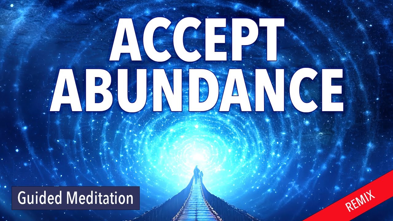 I Accept Abundance - 21 Day Challenge - Change Beliefs Guided Meditation [Remix]