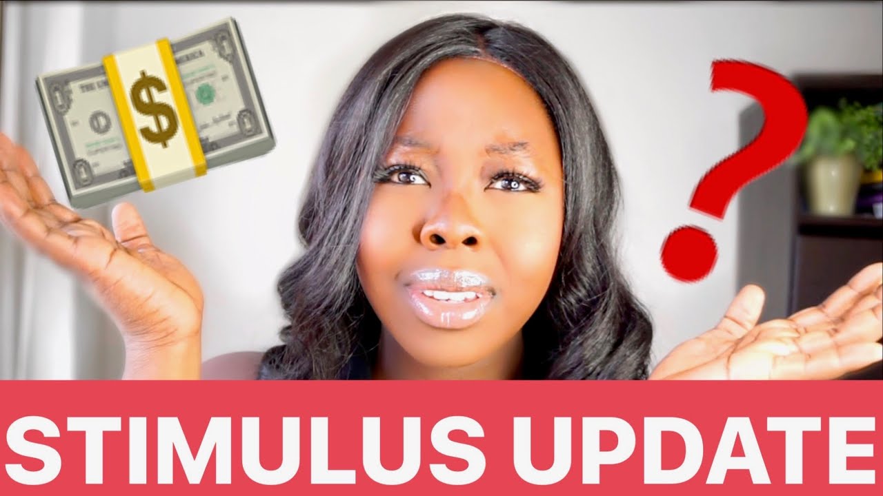 WHERE IS MY STIMULUS CHECK? | STIMULUS CHECK AND STIMULUS PACKAGE UPDATE