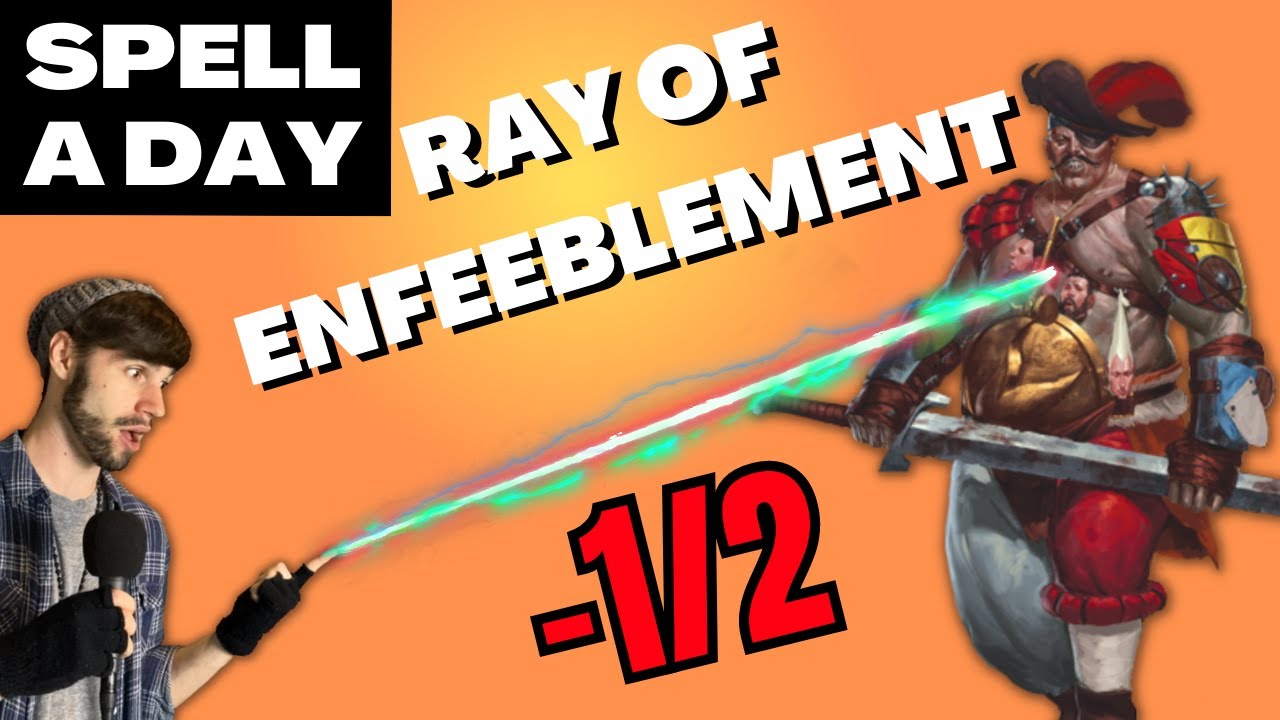 RAY OF ENFEEBLEMENT | Resistance To All Damage (From Strength Attacks) - Spell A Day D&D 5E +2