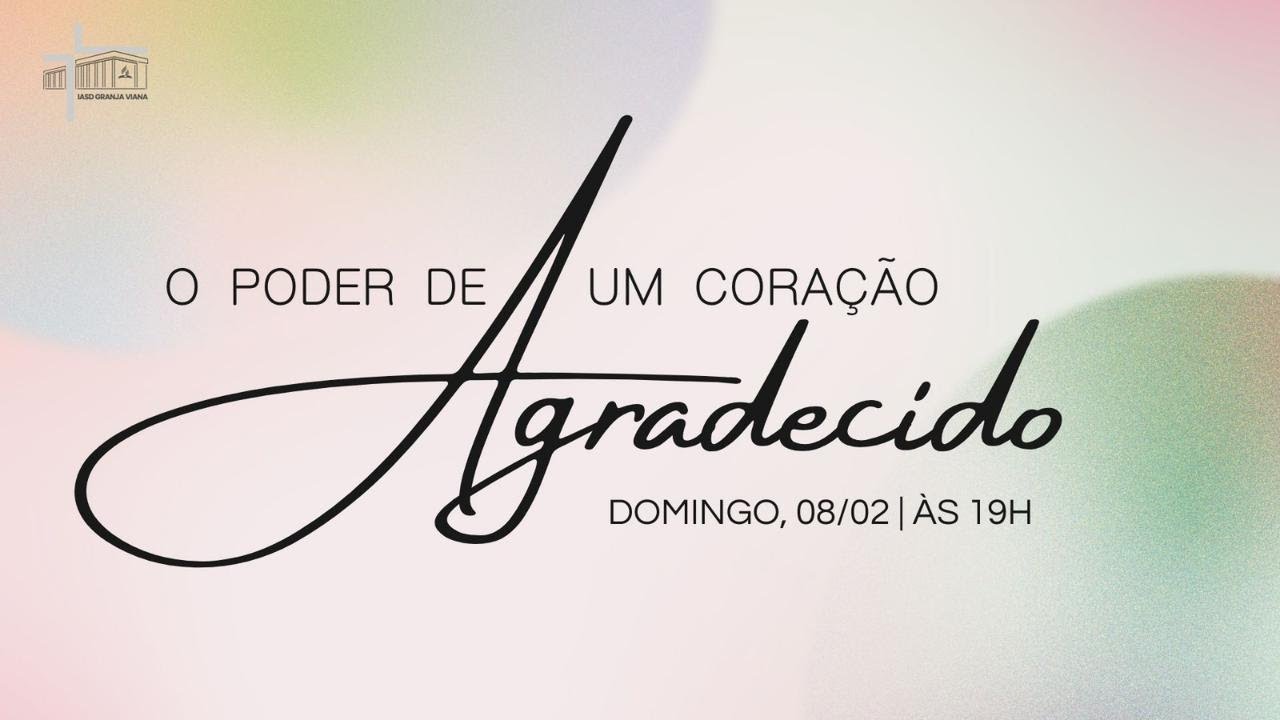 O PODER DE UM CORAÇÃO AGRADECIDO | PR. ANTÔNIO SIMÃO