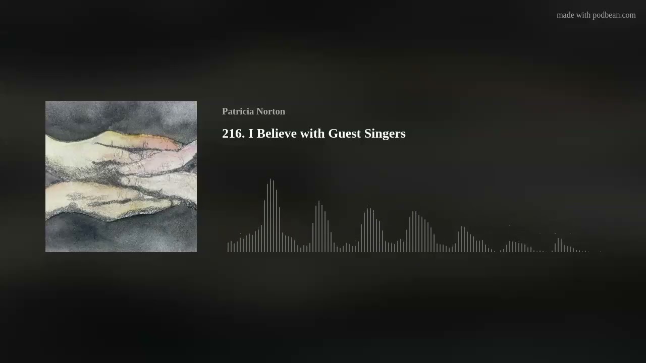 216. I Believe with Guest Singers