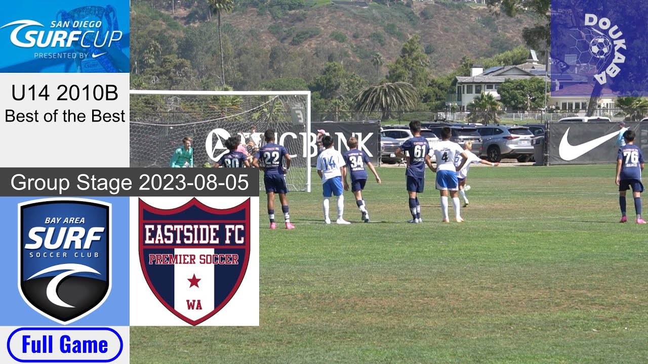 Bay Area Surf 10B 4-3 Eastside FC B10 ECNL | Surf Cup U14 Best-of-the-Best | 2023-08-05 | FG