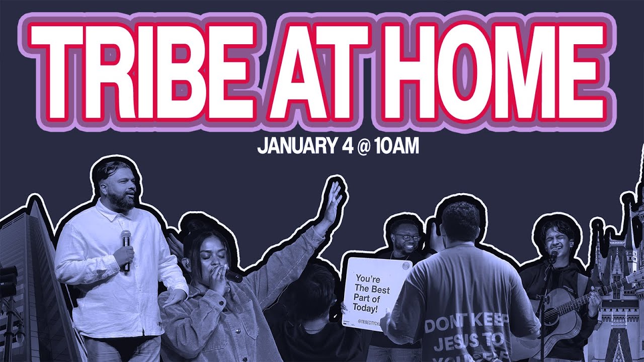 Tribe At Home | January 4, 2026