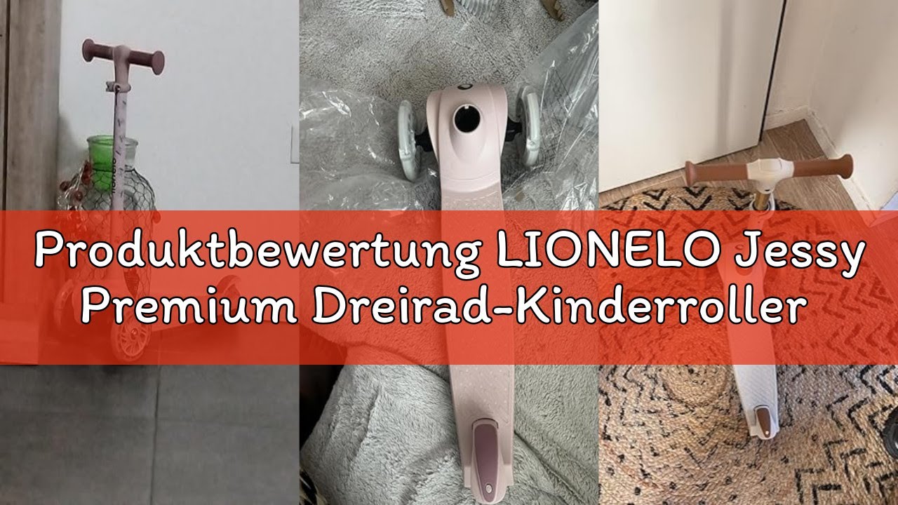 Produktbewertung LIONELO Jessy Premium Dreirad-Kinderroller mit LED-Rädern für Kinder 3 Jahre bis 50