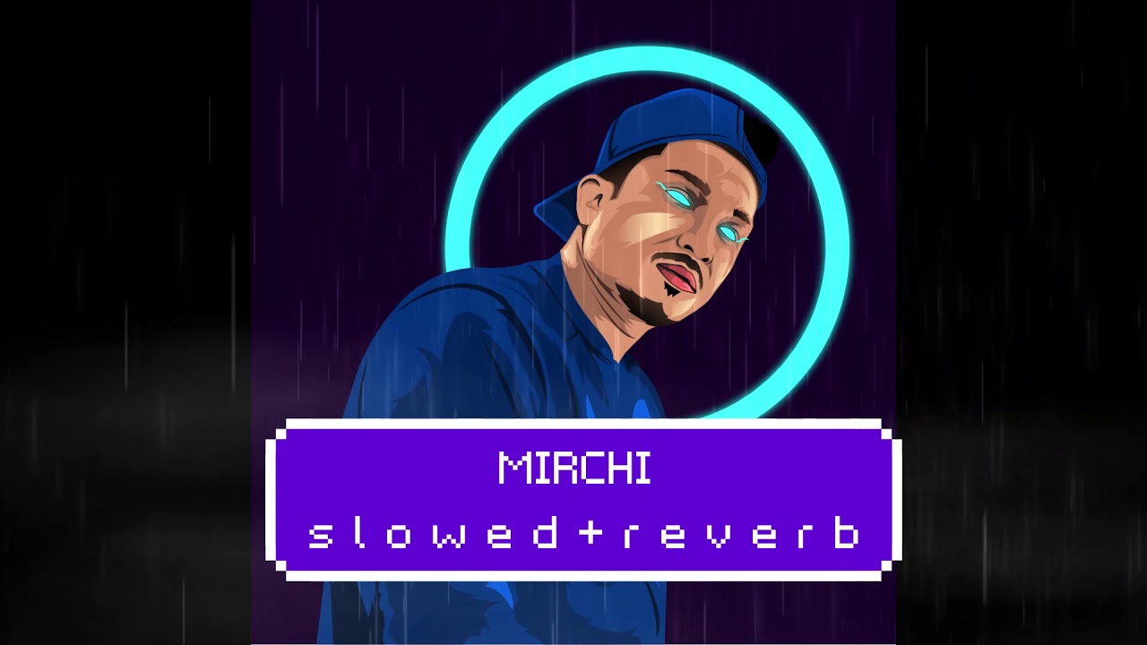 Mirchi~Slowed down remix- DIVIN Feat. Stylo G, MC Altaf & Phenom |