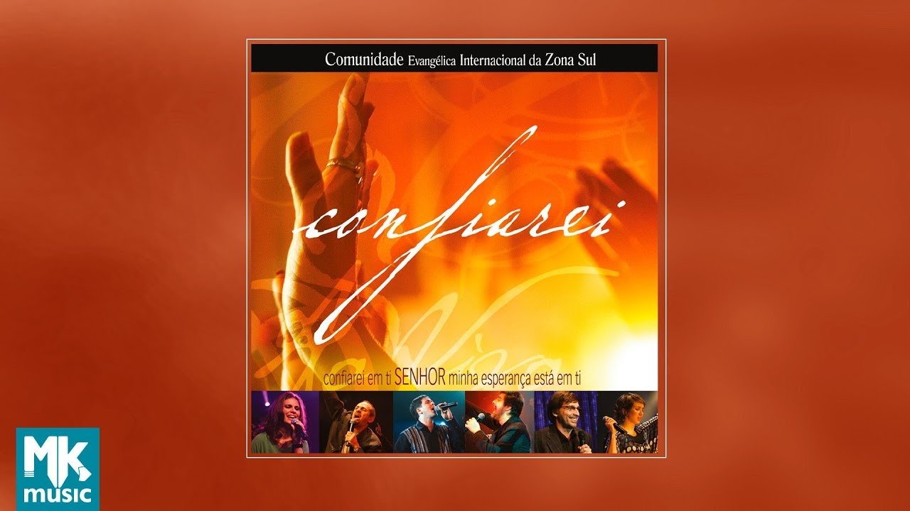  Comunidade Evangélica Internacional da Zona Sul - Confiarei (CD COMPLETO)