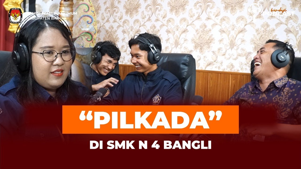 Pilkada di  SMK Negeri 4 Bangli dalam Podcast Berdasi 