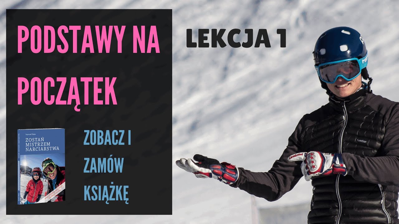 Nauka jazdy na nartach - Instruktor Narciarstwa PZN - Lekcja 1
