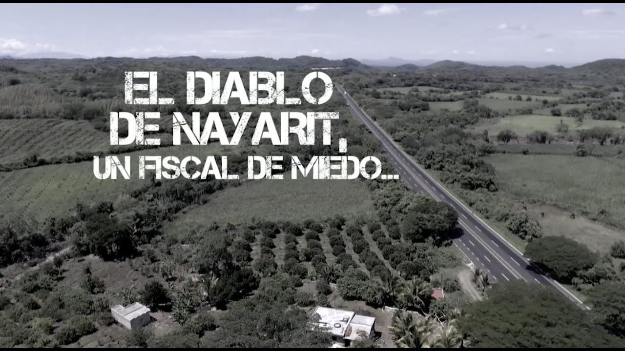 El diablo de Nayarit, un fiscal de miedo.
