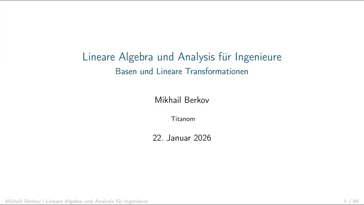 Linear Algebra und Analysis für Ingenieure 2026, II - Basen und Lineare Transformationen