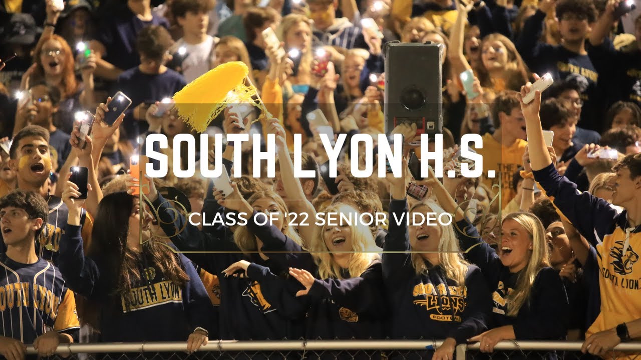 SOUTH LYON HIGH SCHOOL CLASS OF 2022 SENIOR VIDEO