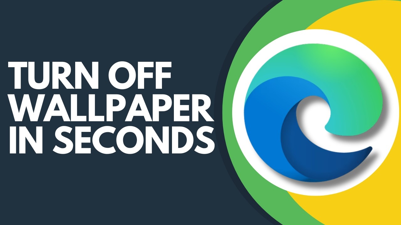 How to Disable Background Wallpaper in Microsoft Edge Step by Step