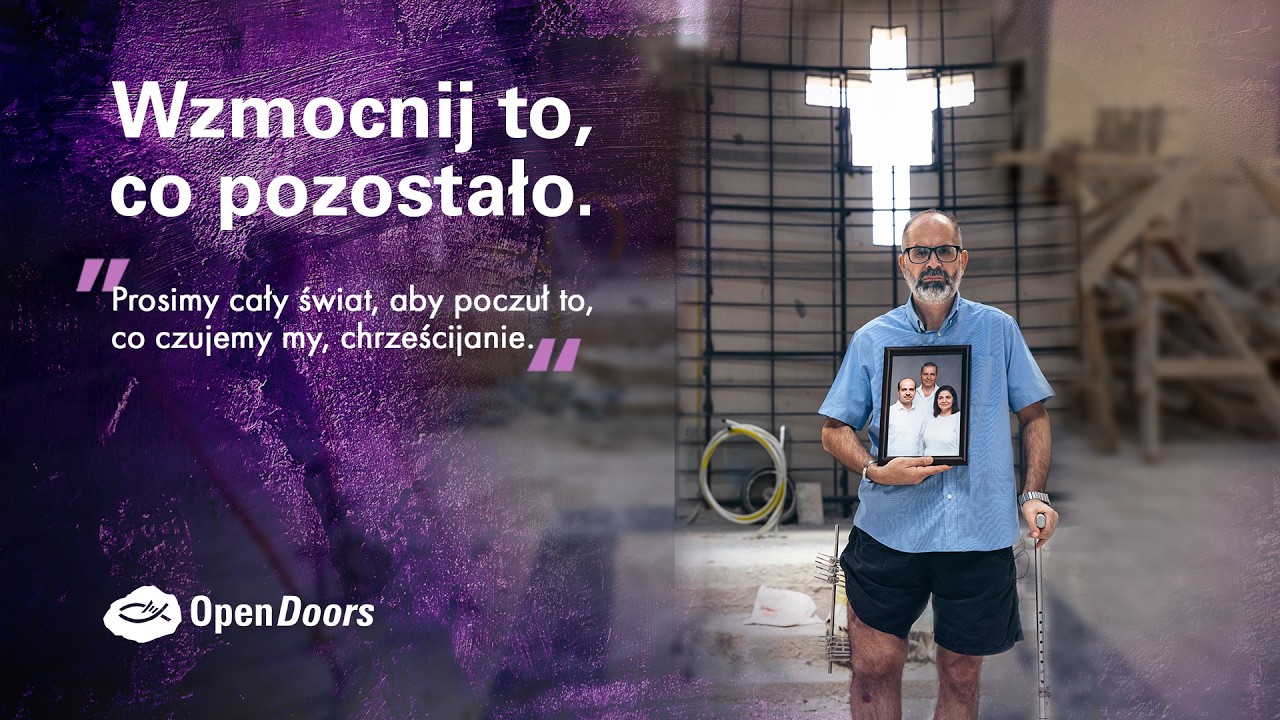 Wzmocnij to, co pozostało. Historia Eliasa - Open Doors Polska