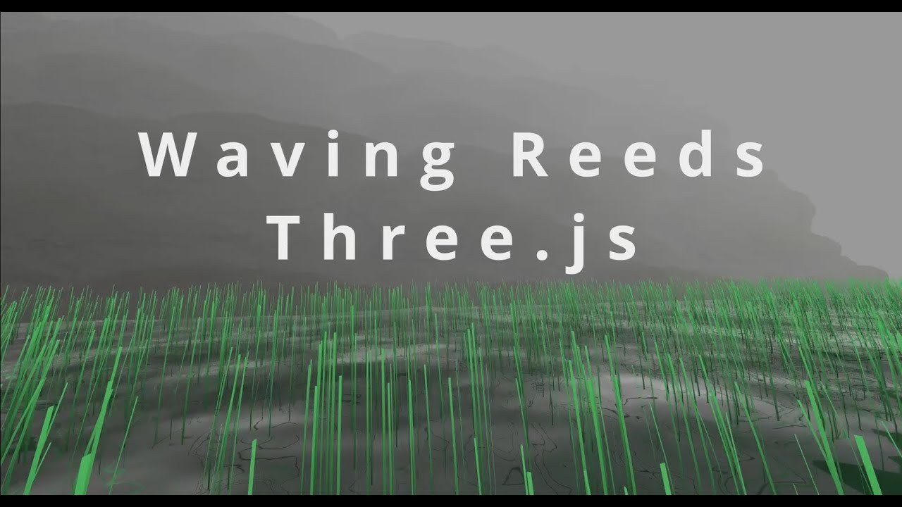 24a Waving Reeds three.js