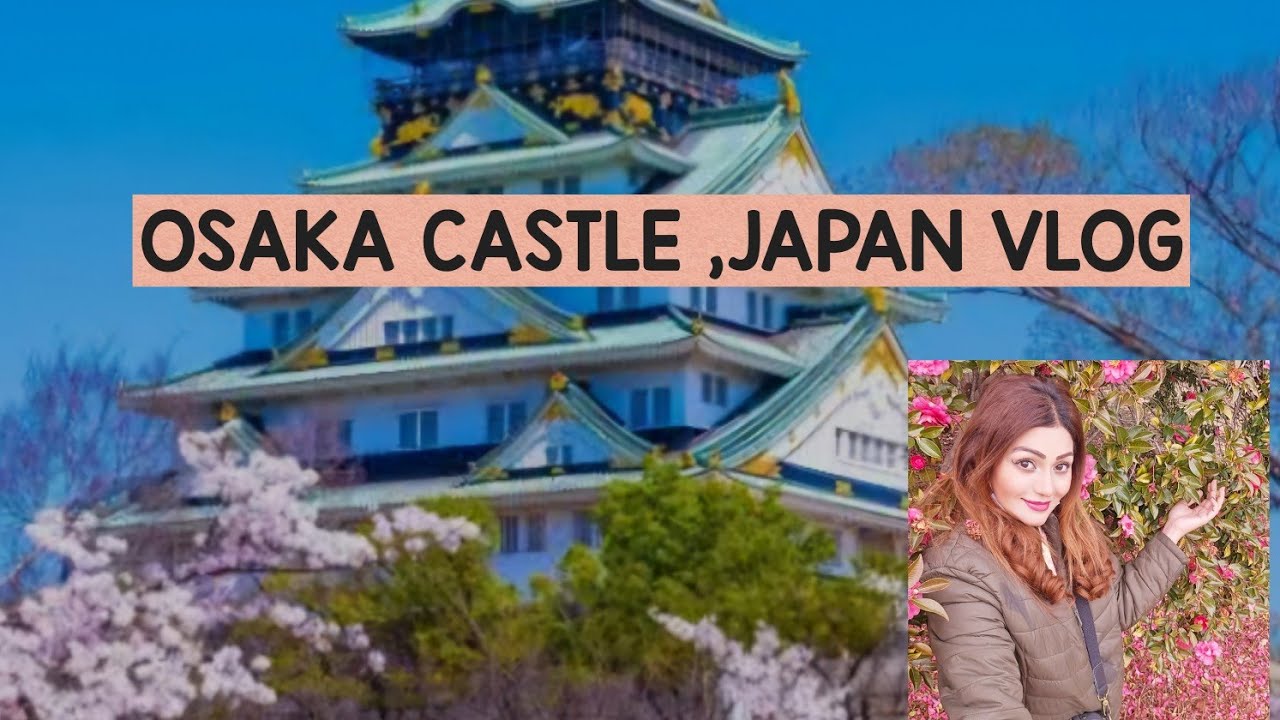 A complete guide to Osaka Castle