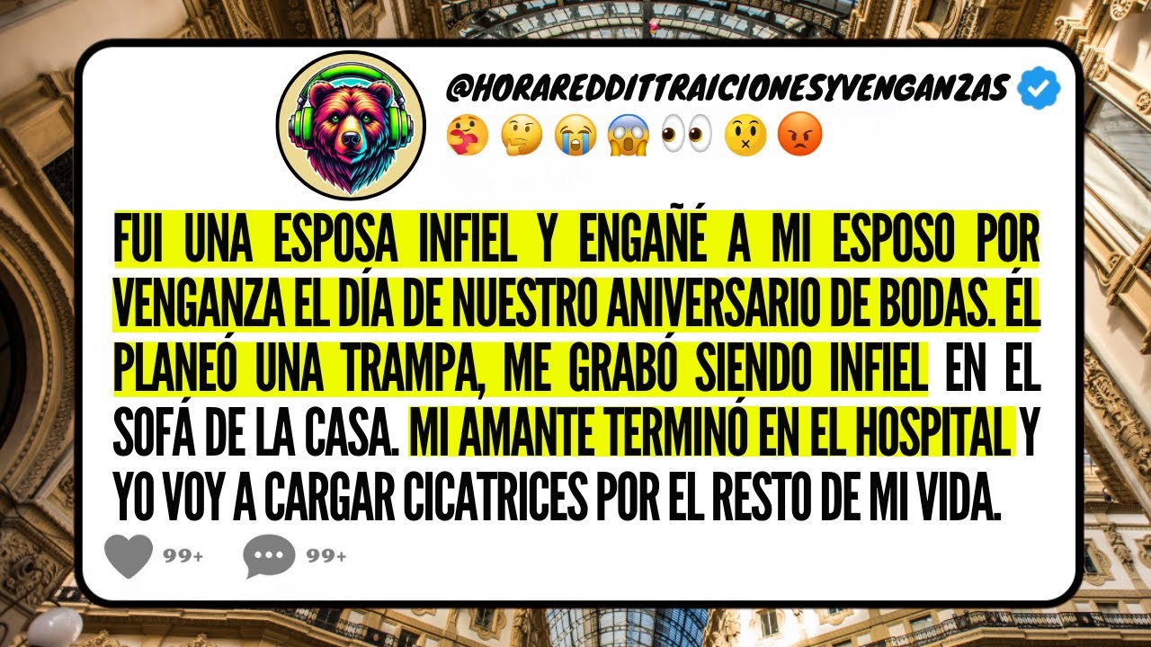 Fui una ESPOSA INFIEL y ENGAÑÉ a mi ESPOSO por VENGANZA el DÍA de nuestro ANIVERSARIO de BODAS...