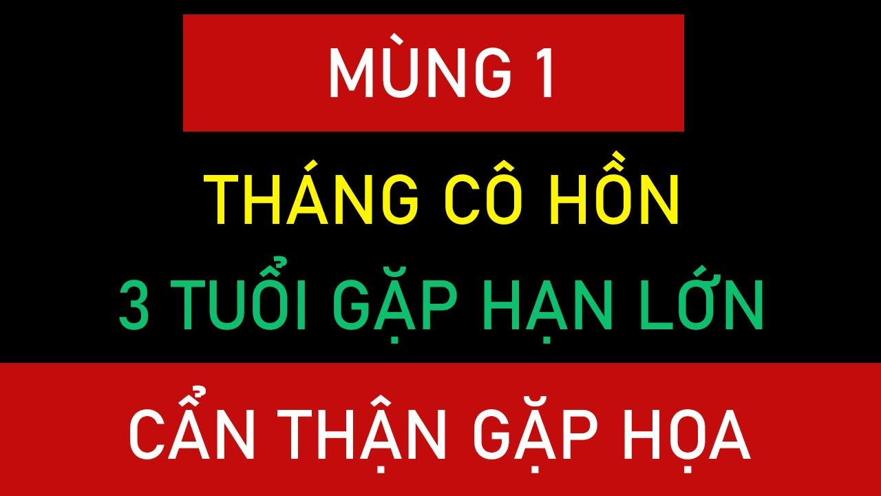 MÙNG 1 THÁNG 7 CÔ HỒN: 3 CON GIÁP GẶP HẠN LỚN, XUI XẺO BỦA VÂY – LỜI PHẬT DẠY GIẢI HỌA