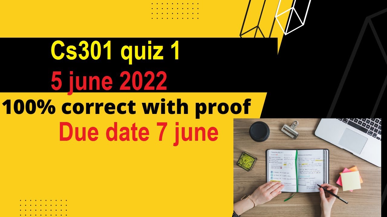 CS301 quiz 1 Spring 2022 with reference attempt By Helping Hands|version |