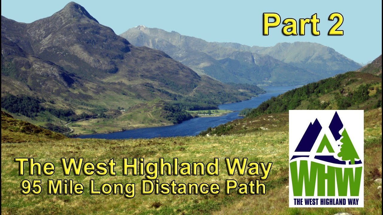The West Highland Way - Scotland - 95 Mile Long Distance Path - Part 2