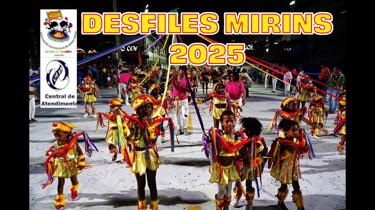 Desfile Mirim  Carnaval 2025 - Realiza&ccedil;&atilde;o AESMRIO com o apoio da Central de Atendimento Liesa.