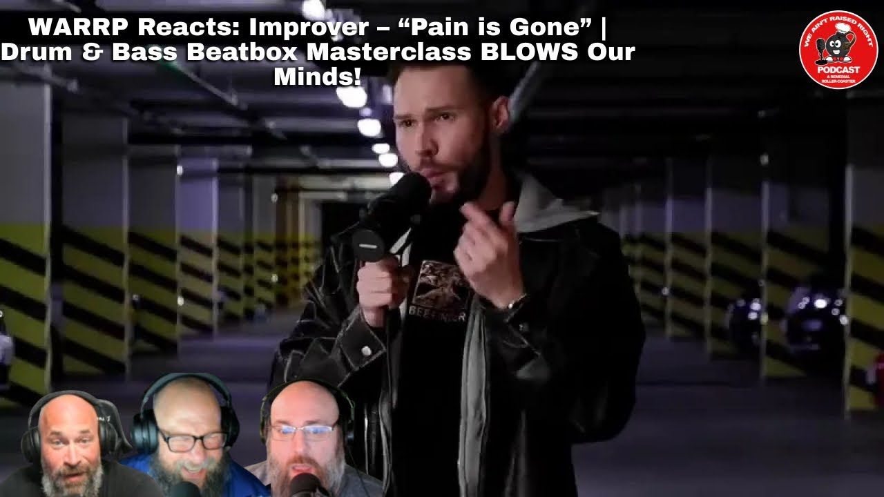 WARRP Reacts: Improver &ndash; &laquo;Pain is Gone&raquo; | Мастер-класс по битбоксу в стиле драм-н-бейс ПОТРЯСАЕТ!