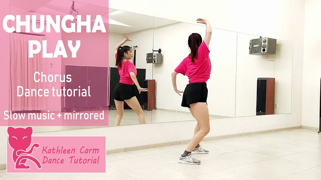 청하 (CHUNG HA) - 'PLAY Dance Tutorial by Kathleen Carm | Slow music + mirrored