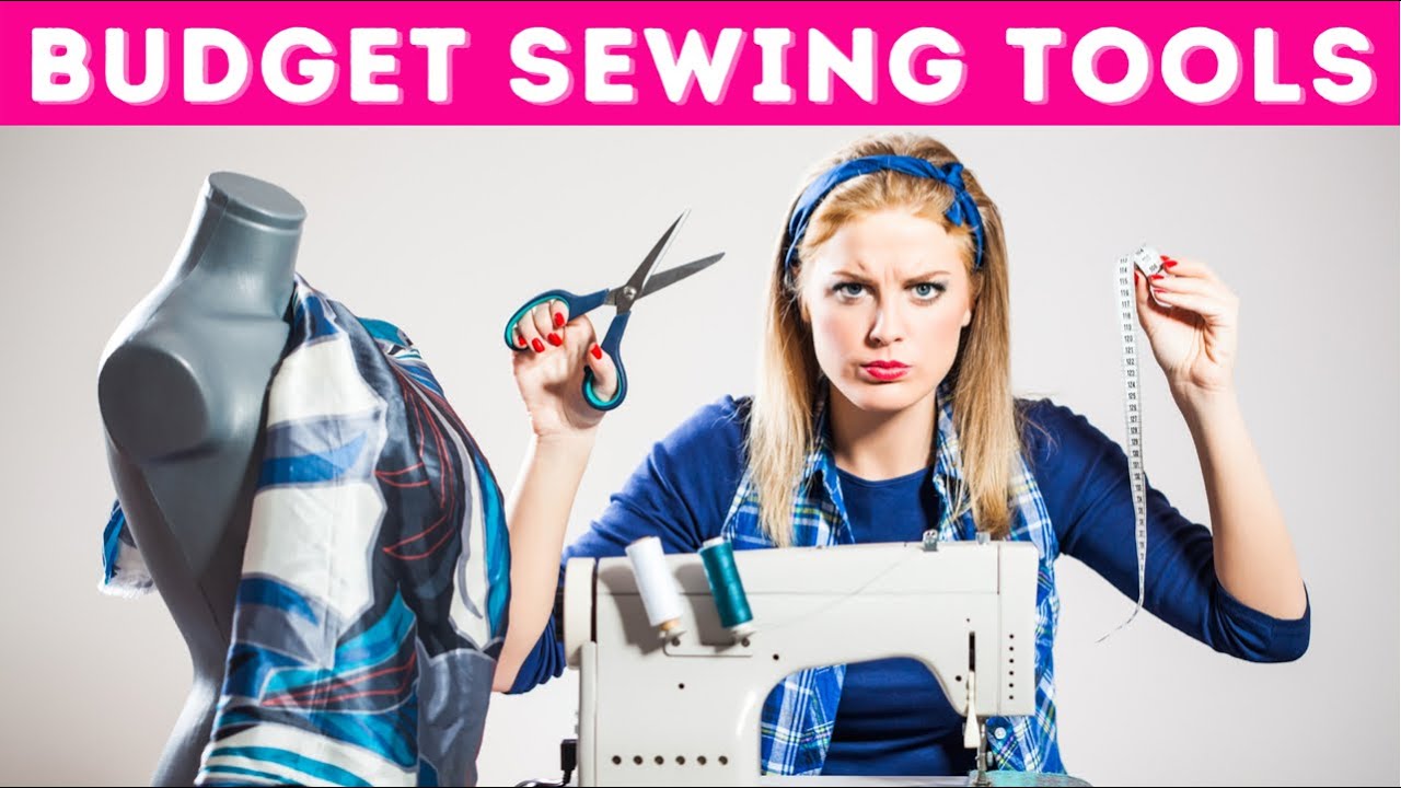 BUDGET FRIENDLY SEWING GADGETS YOU NEED TO START SEWING TODAY!