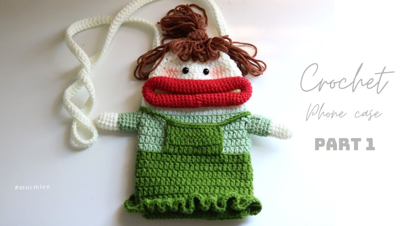 [P1[ Cách móc túi mỏ bự đựng điện thoại đáng yêu chi tiết  | Crochet phone case