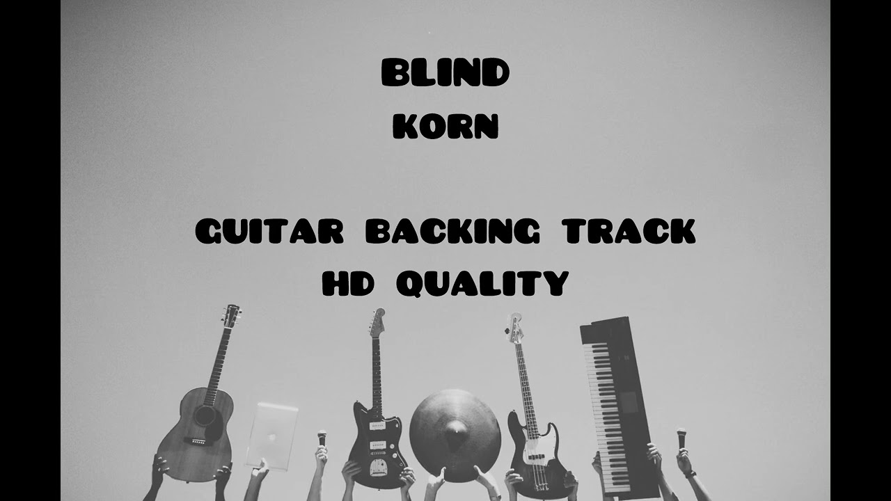 BLIND By Korn (HD Quality) | Guitar Backing Track | For Guitar