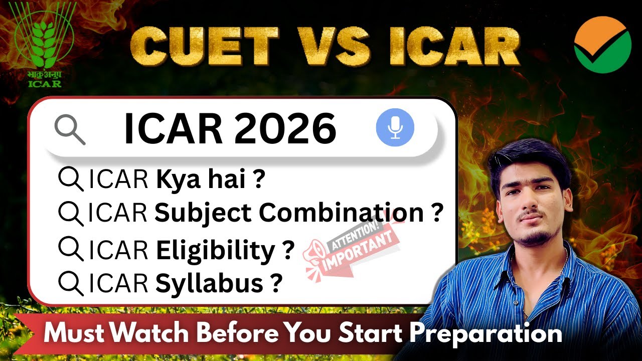 ICAR 2026 -Eligibility, Exam Date, Application, Syllabus, Top Universities Explained | CUET 2026